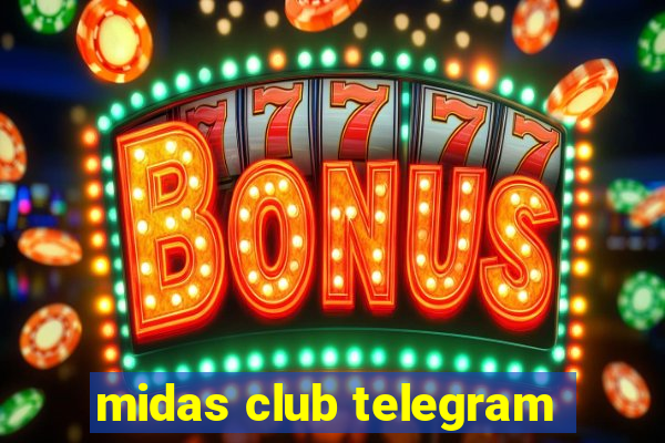 midas club telegram